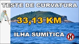 TERRA PLANA  TESTE DE CURVATURA  3313KM  ILHA SUMÍTICASP  TERRA GLOBO REFUTADA [upl. by Rep]