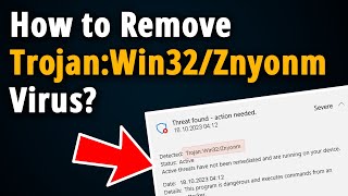 How to Remove TrojanWin32Znyonm Virus  Easy Tutorial [upl. by Rudyard]