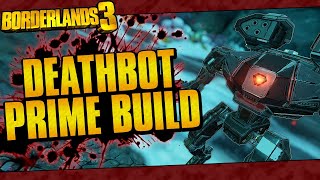 Borderlands 3  Deathbot Prime Build Best FL4K Pure Pet Build [upl. by Telocin]