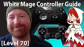 FFXIV White Mage Controller and Macro Guide Level 70 [upl. by Black]