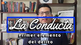 Conducta primer elemento del delito [upl. by Baggett]