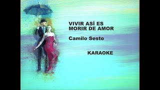 Vivir Asi Es Morir De Amor Camilo Sesto  Karaoke [upl. by Sholem]