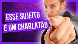 10 MANEIRAS DE DESMASCARAR UM CHARLATÃO [upl. by Itsyrc]