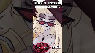 Lilith X Listener ASMR Announcement HazbinHotel AudioRoleplay ASMR [upl. by Ahsratan119]