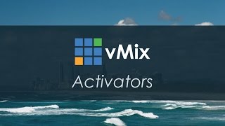 vMix Tutorial Activators [upl. by Attenweiler607]