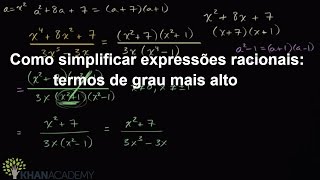 Como simplificar expressões racionais termos de grau mais alto  Matemática  Khan Academy [upl. by Alomeda548]