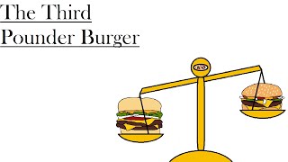 The Third Pounder Burger [upl. by Hepsiba]