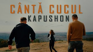 Kapushon  Cântă cucul  Videoclip Oficial [upl. by Milak]