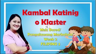 Kambal Katinig o KlasterWeek 3Quarter 2FIlipino 3 [upl. by Rafat]