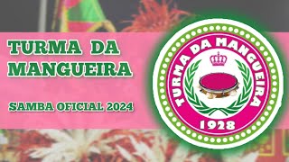 Turma Da Mangueira 2024  SAMBA OFICIAL [upl. by Akirahc84]