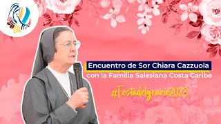 Encuentro de la Madre Chiara Cazzuola con la Familia Salesiana Costa Caribe [upl. by Lajib]