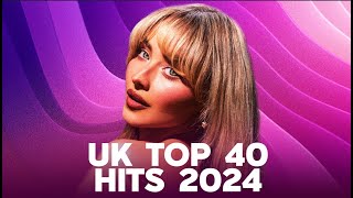 UK TOP 40 Hits 2024  UK Charts Top 40 This Week [upl. by Aicelaf434]