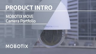 MOBOTIX MOVE  Camera Portfolio [upl. by Enitnatsnoc]