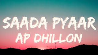 SAADA PYAAR Lyrics w english translation  AP DHILLON  MONEY MUSIC [upl. by Ardra]