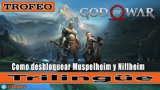 God of War Como desbloquear Muspelheim y Niflheim  Trofeo Trilingüe [upl. by Kcor]