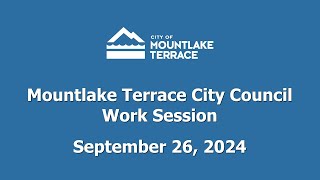 Mountlake Terrace City Council Work Session  September 26 2024 [upl. by Anelra]