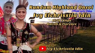 Ivy Elchrisstia Idin  Rundum Highland Onsoi Official Lyric Video [upl. by Jennifer905]