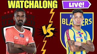 Kerala Blasters vs Northeast United FC Match Watchalong LIVE Reactions amp Analysis [upl. by Aivata]