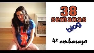 Blog 38 semanas embarazo  Último antes del parto [upl. by Arvad]