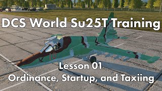 DCS World Su25T Training Lesson 01 [upl. by Nnyloj615]