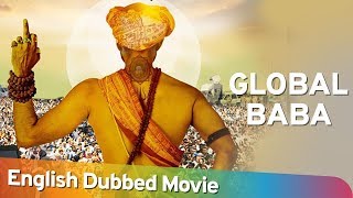 Global Baba 2016  HD Full Movie English Dubbed  Abhimanyu Singh  Sandeepa Dhar  Ravi Kishan [upl. by Allis]