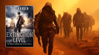 EXTINCTION LEVEL  Post Apoc Audiobook [upl. by Stander339]