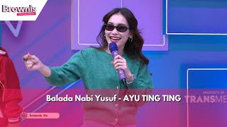 Balada Nabi Yusuf  AYU TING TING  BROWNIS 260324 [upl. by Sidnee]