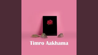 Timro Aakhama [upl. by Laamak]