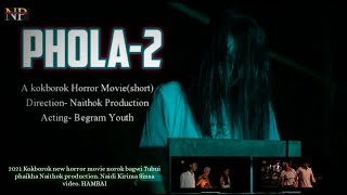 PHOLA 2  Kokborok new Horror movie 2021  Naithok Production [upl. by Naaitsirhc]