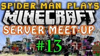 SpiderMan Plays Minecraft  Server Meetup [upl. by Ledeen]