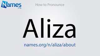 How to Pronounce Aliza [upl. by Yznel]