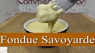 FONDUE SAVOYARDE Comment et avec quels fromages faire une fondue savoyarde [upl. by Januarius887]