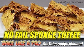 EASY NO FAIL Sponge Toffee Recipe by BakeLikeAPro [upl. by Sherline]