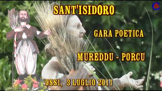 SANT ISIDORO  GARA POETICA MUREDDU  PORCU OSSI 03072011 [upl. by Astto505]