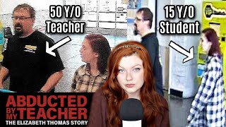 Teen Survived 38 days Held Captive by Her Teacher  The Elizabeth Thomas Story [upl. by Zsuedat]