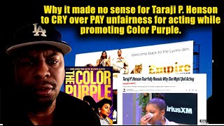 Why it made no sense for Taraji P Henson to CRY over PAY unfairness while promoting Color Purple [upl. by Ljoka]