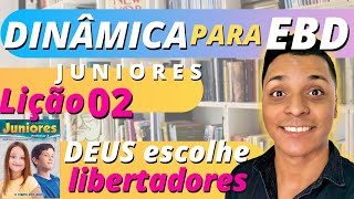 DINÂMICAS PARA EBD JUNIORES  lição 2  Deus escolhe libertadores  3 trimestre 2022 CPAD [upl. by Yeldah]