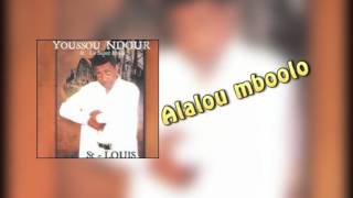 Youssou Ndour  Alalou mboolo  Album ST  LOUIS  NDAR [upl. by Darra]