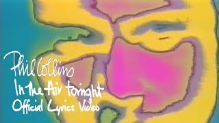 Phil Collins  In The Air Tonight Official lyric video [upl. by Novehs877]