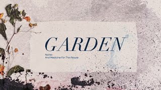 Nahko And Medicine For The People  Garden Official Lyric Video [upl. by Eselahc470]