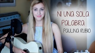 Ni una sola palabra Paulina Rubio Cover by Xandra Garsem [upl. by Aciram]