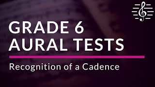 Grade 6 Aural Tests  Recognition of a Cadence [upl. by Ellenej]