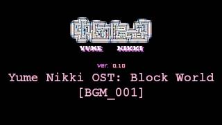 Yume Nikki OST Block World Extended [upl. by Buell]