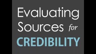 Evaluating Sources for Credibility [upl. by Davin419]