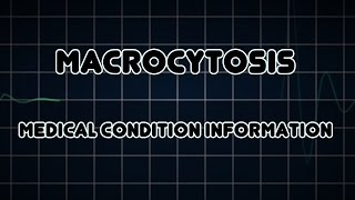 Macrocytosis Medical Condition [upl. by Enyehc]