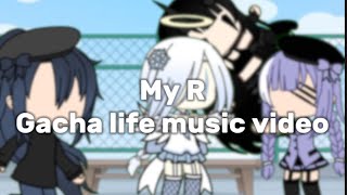 My R Gacha life music video [upl. by Jim]