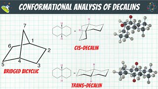 Conformational Analysis of Decalins  Cis Decalins amp Trans Decalins  Stereochemistry [upl. by Kitarp]