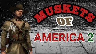 MUSKETS OF AMERICA 2MEHGUY [upl. by Romona]