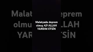 deprem depremmalatya malatya ALLAH yardım etsin yakınlarım hissetti [upl. by Lethia]