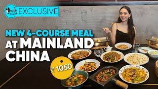 Mainland China’s New Menu 4 Course Meal At ₹1050 For 1 Curly Tales Exclusive [upl. by Crofoot]